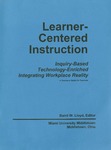 Learner-Centered Instruction: Inquiry-Based, Technology-Enriched, Integrating Workplace Reality: A Resource Guide for Teachers
