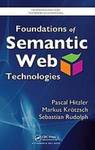 Foundations of Semantic Web Technologies by Pascal Hitzler, Markus Krotzsch, and Sebastian Rudolph