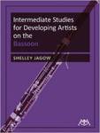 Intermediate Studies for Developing Artists on the Bassoon by Shelley M. Jagow