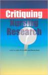 Critiquing Nursing Research - 1st Edition by John R. Cutcliffe and Martin F. Ward