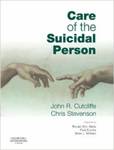 Care of the Suicidal Person by John R. Cutcliffe