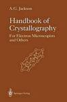 Handbook of Crystallography: For Electron Microscopists and Others by A. G. Jackson