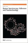 Raman Spectroscopy, Fullerenes, and Nanotechnology by Maher S. Amer