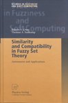 Similarity and Compatibility in Fuzzy Set Theory: Assessment and Applications by Valerie Cross and Thomas Sudkamp
