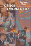 Office Emergencies by Marjorie A. Bowman and William G. Baxt