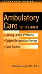Solving Patient Problems: Ambulatory Care by Marjorie A. Bowman and Judith A. Fisher