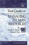 Total Quality in Managing Human Resources by Joseph A. Petrick and Diana S. Furr