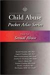 Child Abuse Pocket Atlas Series, Volume 2: Sexual Abuse by Randell Alexander, Angelo P. Giardino, Debra Esernio-Jenssen, Jonathan D. Thackeray, Joyce Adams, Suzanne P. Starling, David L. Chadwick, and Rich D. Kaplan