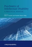 Psychiatry of Intellectual Disability : A Practical Manual by Julie Gentile and Paulette Marie Gillig