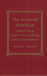 The Seaweed Rebellion: Federal-State Conflicts Over Offshore Energy Development