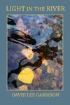 Light in the River: Poems