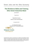 Green Jobs and the Ohio Economy: The Workforce Skills and Training Ohio Green Industries Need by Wright State University, Center for Urban and Public Affairs and U.S. Department of Labor Employment and Training Administration