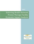 Kettering Health Network Proton Therapy Facility Economic Impact Analysis by Wright State University, Center for Urban and Public Affairs