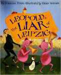 Leopold, the Liar of Leipzig by Francine Prose and Einav Aviram