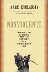 Nonviolence: 25 Lessons from the History of a Dangerous Idea by Mark Kurlansky