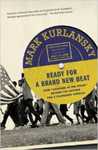 Ready For a Brand New Beat: How "Dancing in the Street" Became the Anthem for a Changing America by Mark Kurlansky