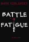 Battle Fatigue by Mark Kurlansky