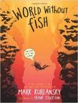 World without Fish by Mark Kurlansky and Frank Stockton