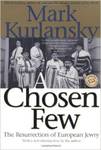 A Chosen Few: The Resurrection of European Jewry by Mark Kurlansky