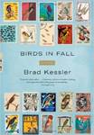 Birds in Fall: A Novel by Brad Kessler
