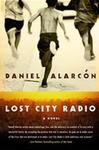 Lost City Radio by Daniel Alarcón