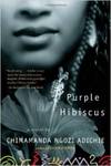 Purple Hibiscus: A Novel by Chimamanda Ngozi Adichie