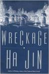 Wreckage by Ha Jin