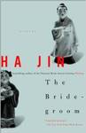 The Bridegroom: Stories by Ha Jin