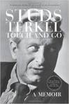Touch and Go: A Memoir by Studs Terkel