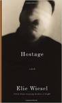 Hostage: A Novel by Elie Wiesel