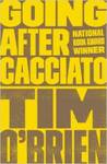 Going after Cacciato: A Novel by Tim O'Brien