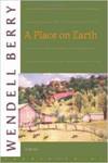 A Place on Earth: A Novel by Wendell Berry