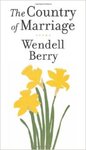 A Country of Marriage: Poems by Wendell Berry
