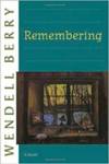 Remembering: A Novel by Wendell Berry