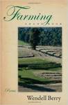 Farming: A Hand Book by Wendell Berry