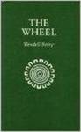 The Wheel by Wendell Berry