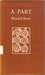 A Part: Poems by Wendell Berry