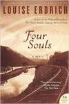 Four Souls: A Novel by Louise Erdrich