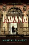 Havana:  A Subtropical Delirium