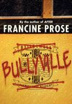 Bullyville by Francine Prose