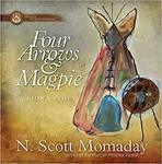 Four Arrows & Magpie: A Kiowa Story by N. Scott Momaday