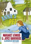 Anna’s Pet by Margaret Atwood