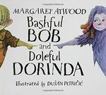 Bashful Bob and Doleful Dorinda by Margaret Atwood