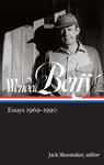 Wendell Berry: Essays 1969-1990. by Wendell Berry