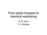 From Solute Transport to Chemical Weathering by Allen Hunt and Thomas E. Skinner