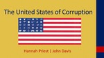 The United States of Corruption by Hannah Priest and John Davis