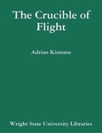 The Crucible of Flight by Adrian Kinnane