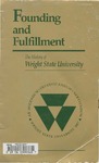 Founding and Fulfillment : 1964-1984, Wright State University, Dayton, Ohio by Charles W. Ingler